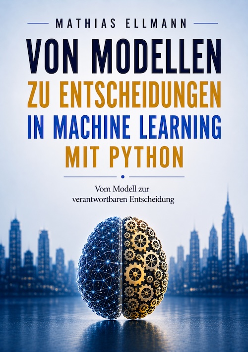 Buchcover: Von Modellen zu Entscheidungen in Machine Learning mit Python